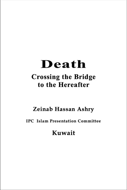 Death, Crossing the Bridge to the Hereafter