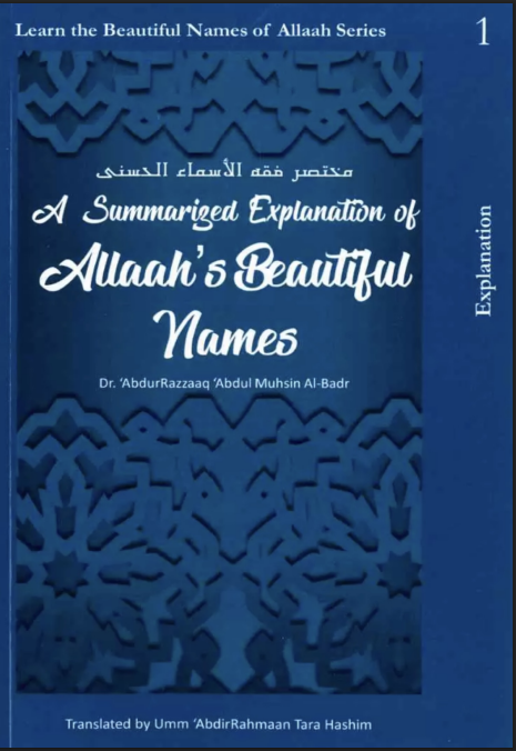 A Summarized Explanation of Allaah's Beautiful Names