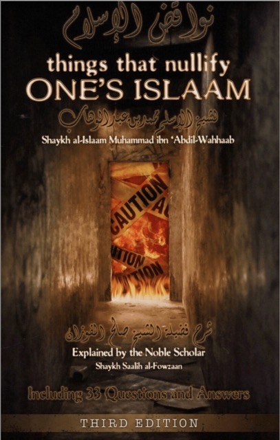 Nawaqid Al Islam: Things That Nullify One's Islam