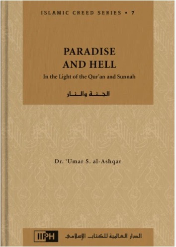 Paradise and Hell (Islamic Creed Series 7)