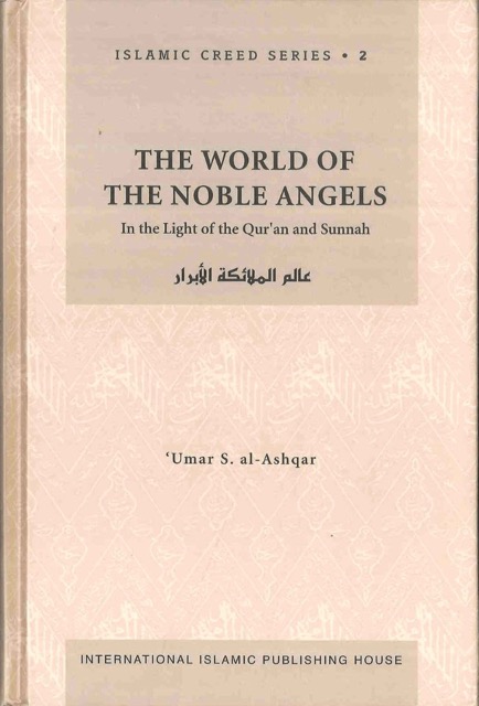 The World of the Noble Angels (Islamic Creed Series 2)