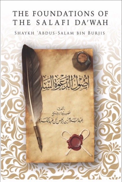 The Foundations of the Salafi Da’wah