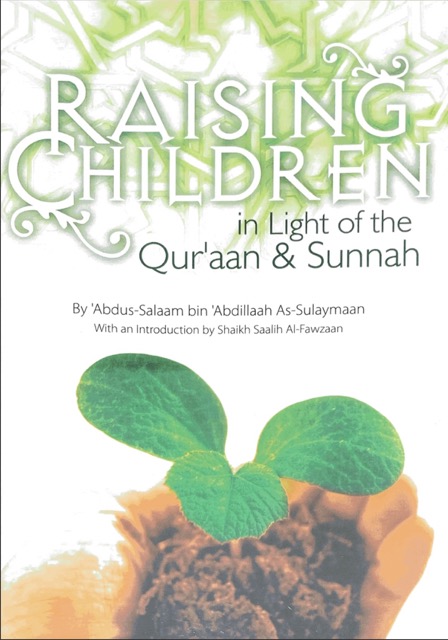 Raising Children in Light of the Quraan