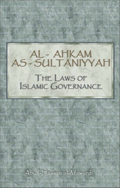 Al-Ahkam as-Sultaniyyah (The Laws of Islamic Governance)