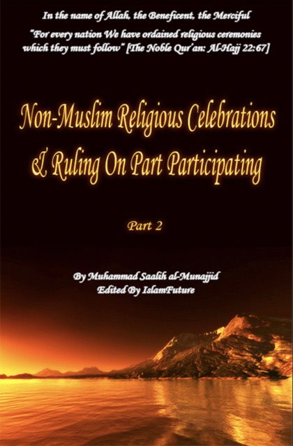 Non-Muslim Religious Celebrations and Ruling on Participataing Vol. 2