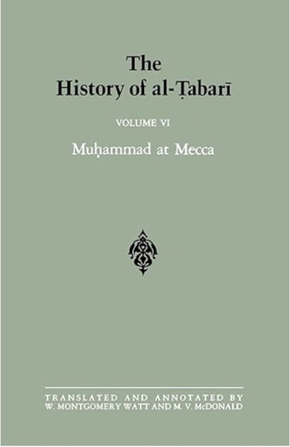 The History of al-Tabari Vol. 6: Muhammad at Mecca