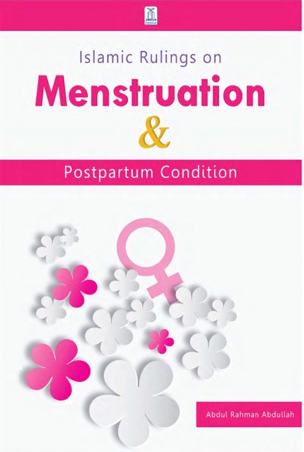 Islamic Rulings on Menstruation & Postpartum Condition